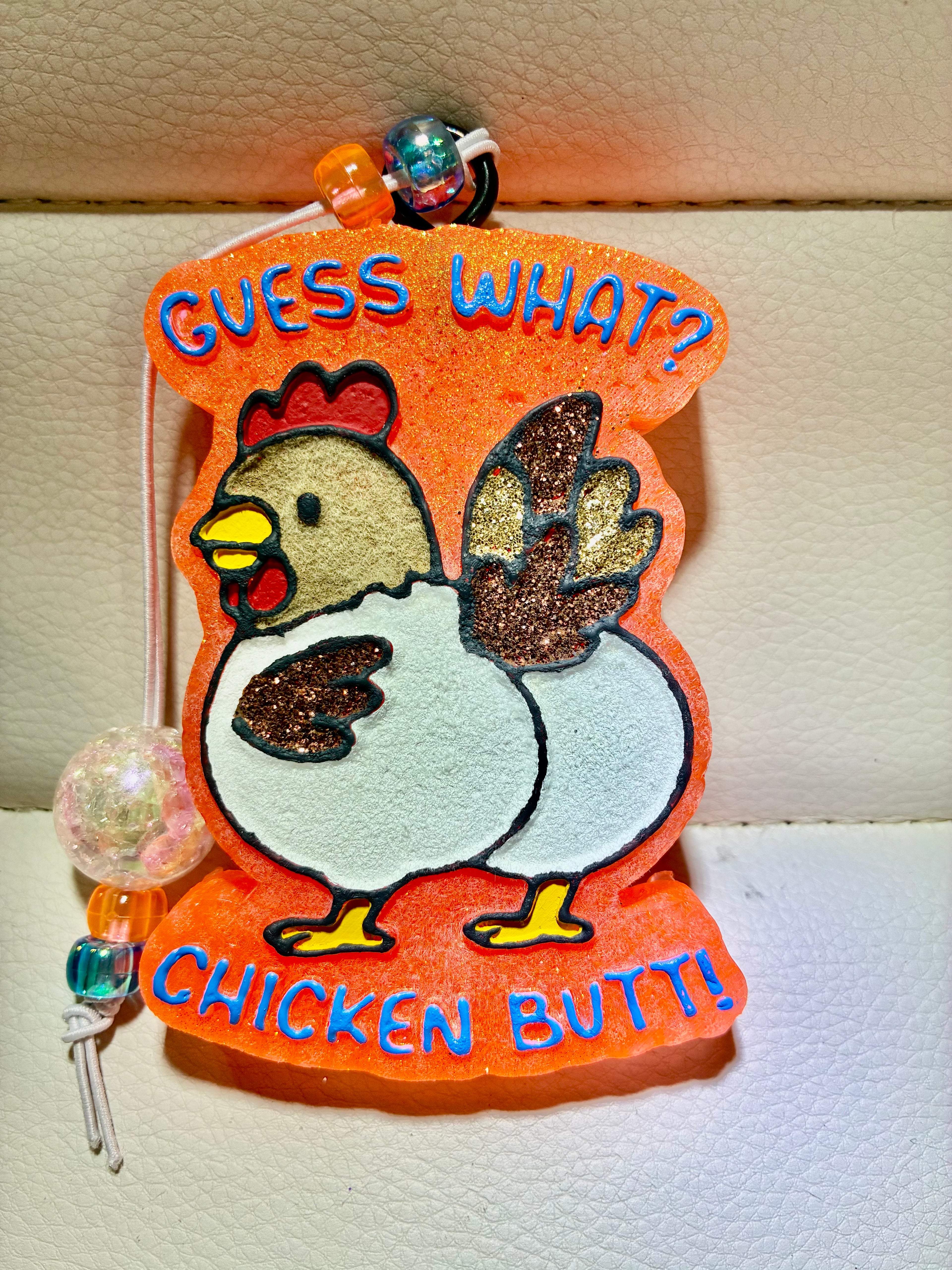 "Guess what!? Chicken butt!"
