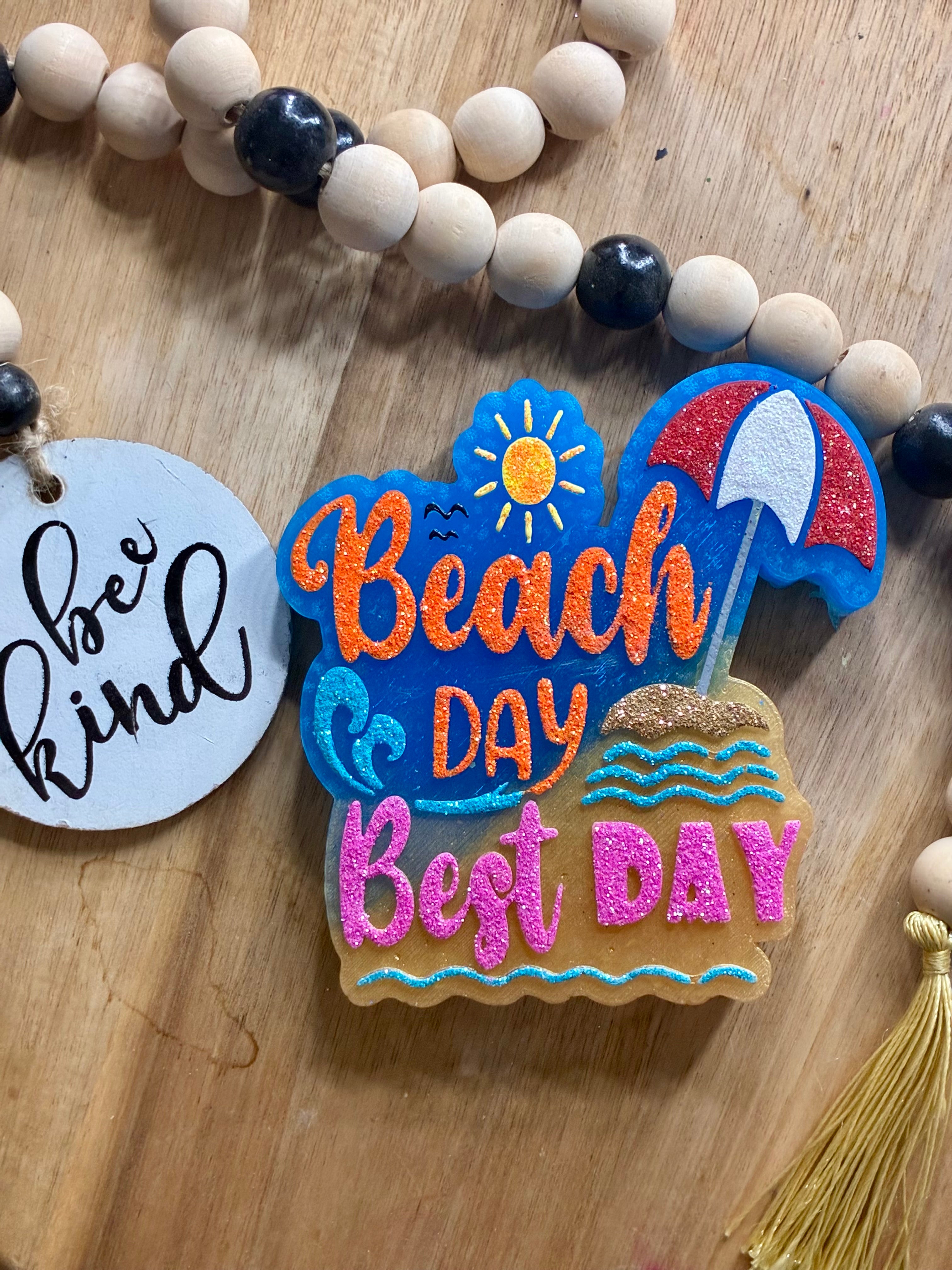 "Beach Day Best Day"