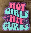 "Hot girls hit curbs"