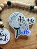 Golf - "Always wash your balls"