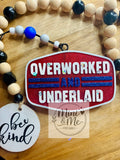Overworked & Underlaid