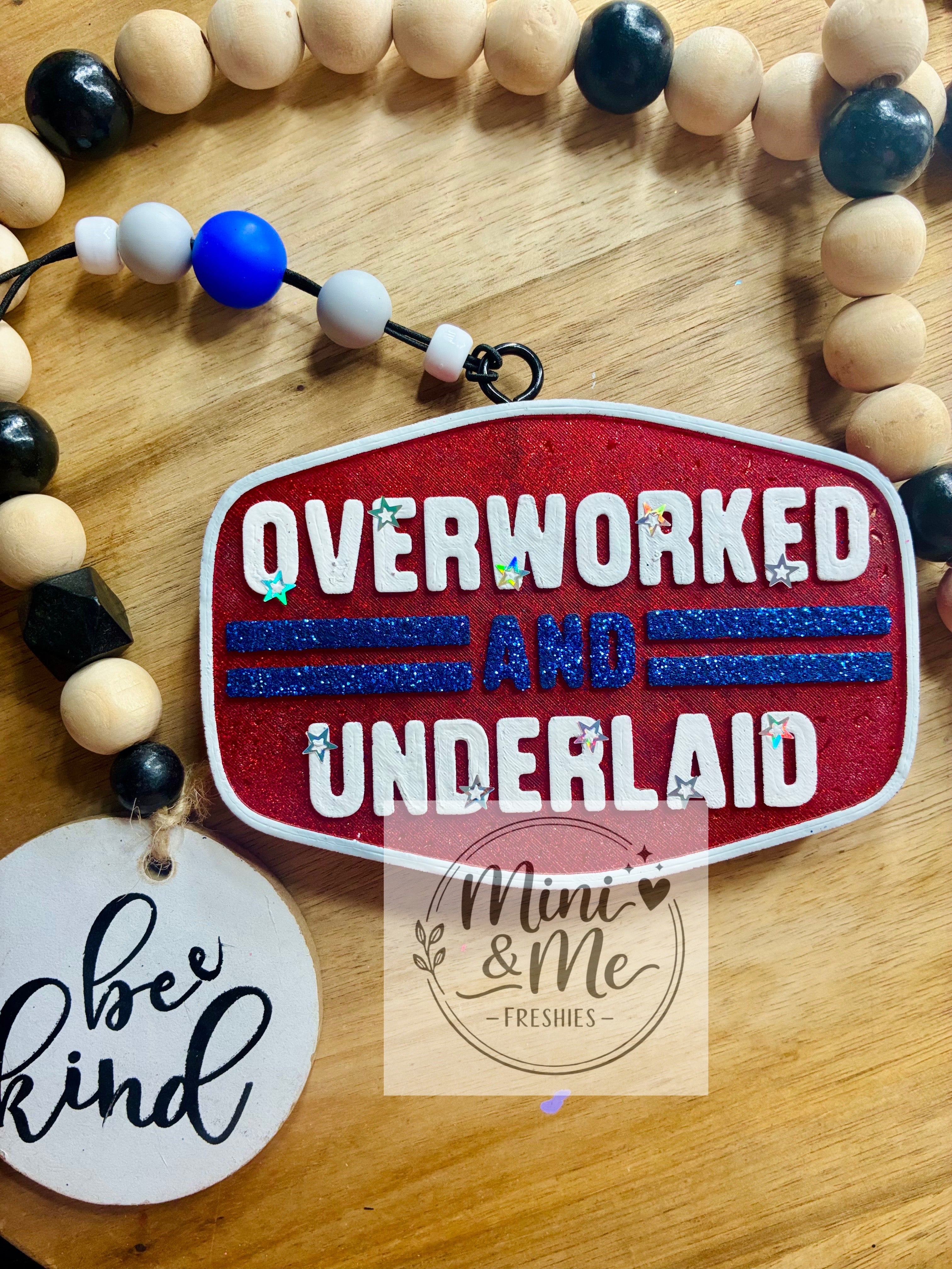 Overworked & Underlaid