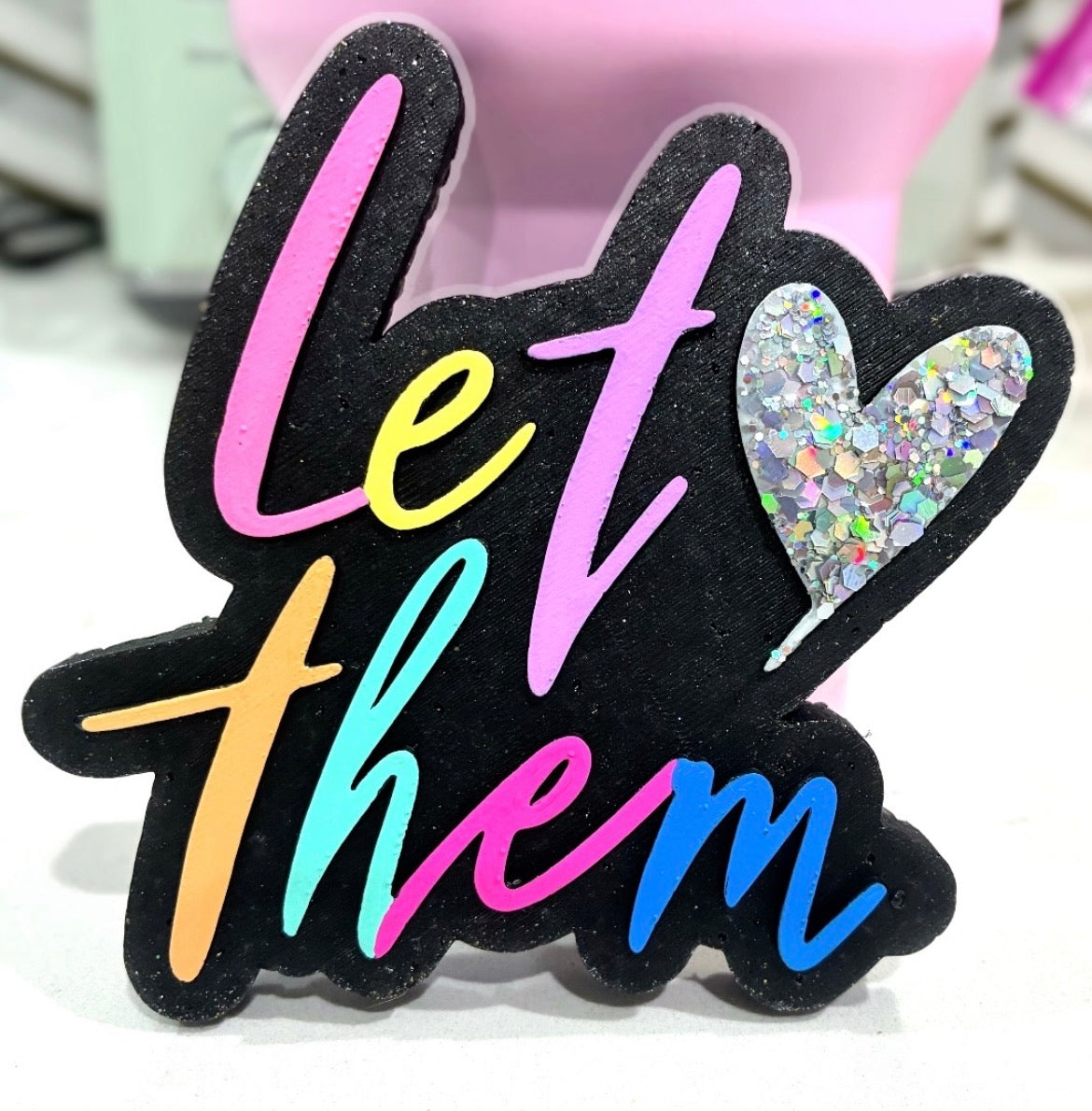 “Let Them” Freshie