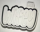 "Wifey"
